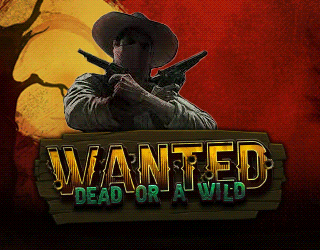 Wanted Dead or a Wild